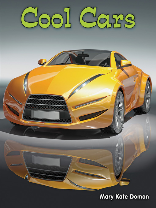 Title details for Cool Cars by Mary Kate Doman - Available